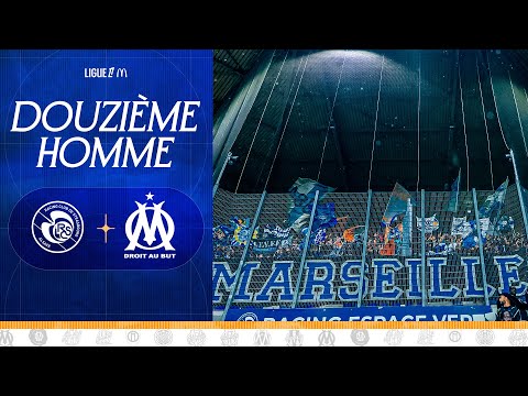 Le 12ème hOMme 📢 l Strasbourg 🆚 OM 🗣️