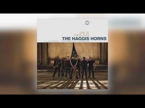 08 The Haggis Horns - Gonna Be Alright [Haggis Records]