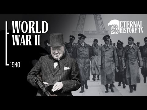 World War 2 - 1940 - Eternal History TV Documentary