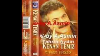 değme benim gamlı yaslı gönlümekenan temiz yorumuyla