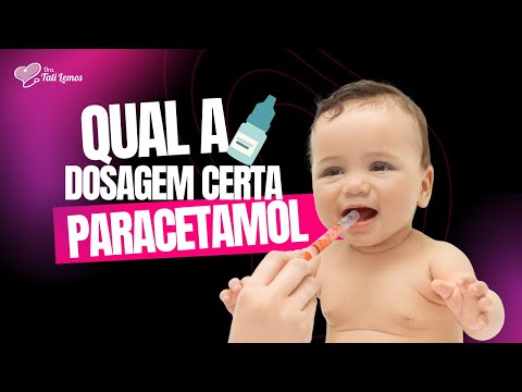 PARACETAMOL INFANTIL: QUAL A DOSE CERTA? EVITE ERROS PERIGOSOS! | Dra. Tati Lemos