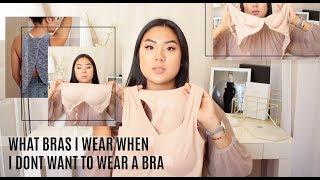 BRA101: PT 12 - WHAT BRAS I WEAR WHEN I DON&#39;T WANT TO WEAR A BRA | INMYSEAMS