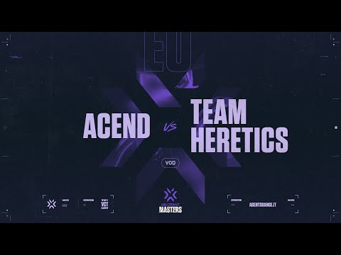 [ITA] Acend vs. Team Heretics - Mappa 3 – VALORANT Masters EU 2021 – Finale