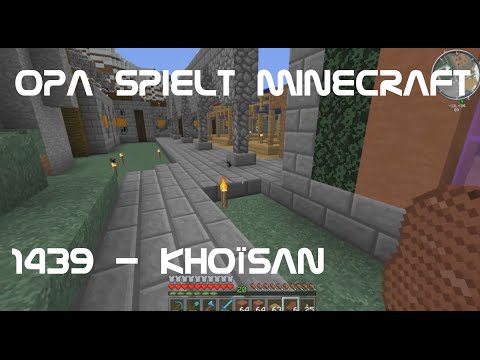 Opa spielt Minecraft 1439 - Khoïsan
