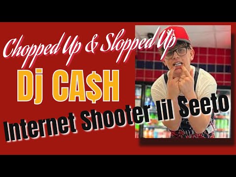 Internet Shooter- Lil Seeto (ChopSlop Remix) DJ CA$H #lilseeto #nojumper