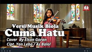 Download lagu Versi Musik Biola - Cuma Hatu - Cipt. Yan Leba/As Balol mp3 Download lagu Versi Musik Biola - Cuma Hatu - Cipt. Yan Leba/As Balol mp3