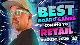 Best Board Games Coming to Retail in August, 2026