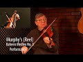 Murphy’s Reel (Raheen Medley 3) - Trad Irish Fiddle Lesson by Kevin Burke