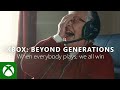 Xbox: Beyond Generations - Connecting Young and Old Through Gaming - Mary & Jason