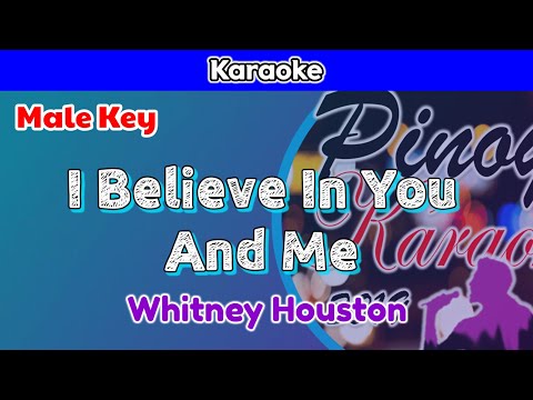 I Believe In You And Me by Whitney Houston (Karaoke : Male Key)