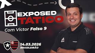 BOTAFOGO X FLAMENGO: TÁTICA E FRAGILIDADES DO ADVERSÁRIO NA 6ª RODADA DO BRASILEIRO | EXPOSED TÁTICO
