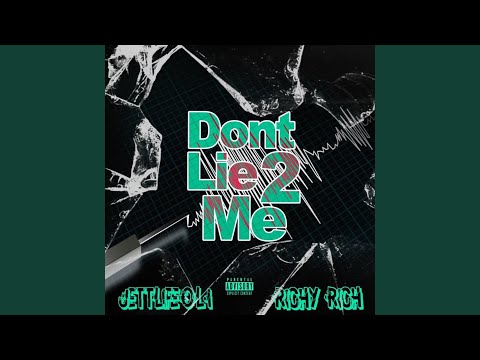 Don't Lie 2 Me (feat. RichyRichMusik)