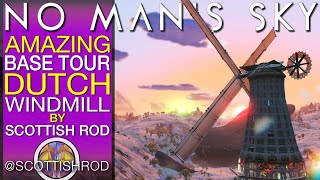 The Dutch Windmill Base Tour - Amazing Base In No Man's Sky Update 2024 - NMS Scottish Rod