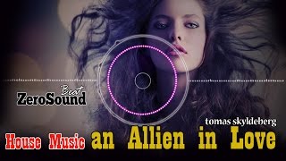 An Alien In Love - Tomas Skyldeberg - House Music