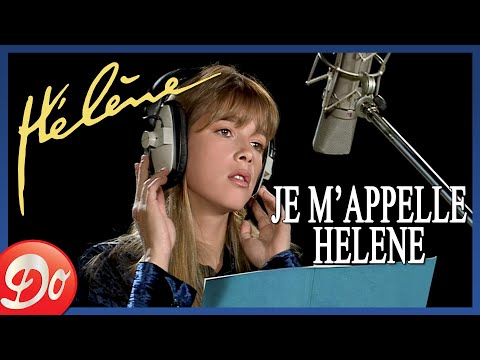 Hélène : Je m'appelle Hélène (Clip officiel)