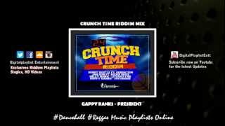 Crunch Time Riddim (Dynasty Records) Ft. Delly Ranx, Gappy Ranks & More - September 2014