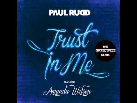 Paul Rudd ft Amanda Wilson - Trust In Me (Exclusive Mikael Wills Summer Mix)