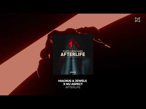 Nu Aspect x Jewels x MAGNUS - Afterlife [Selected.]