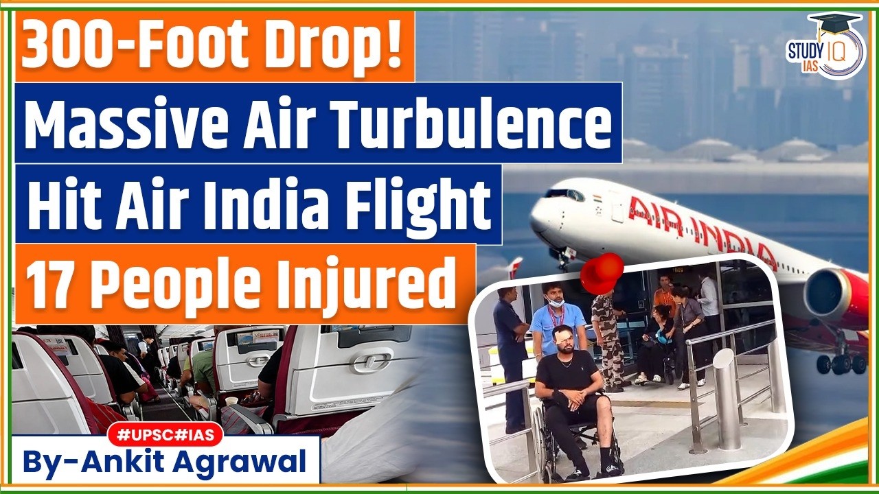 Clear Air Turbulence that Hit Air India Phuket-Delhi flight | Ankit Agrawal Study IQ