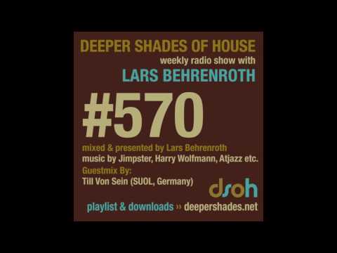 Deeper Shades Of House 570 w/ excl. guest mix by TILL VON SEIN - DEEP HOUSE MIX  - FULL SHOW