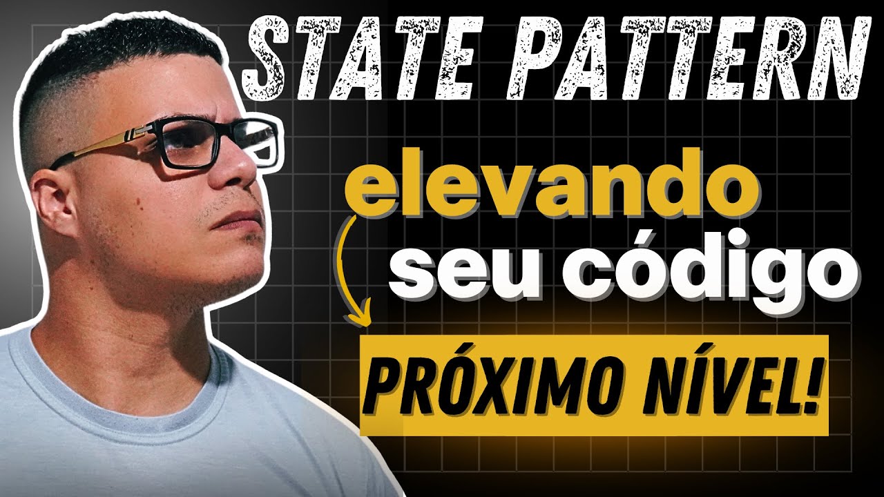 Padrão de Projeto State: Domine o Design Pattern de Transições de Estado com Orientação a Objetos!