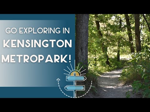 Go Exploring In Kensington Metropark!