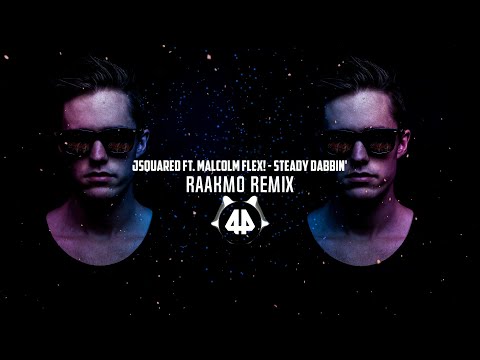 Jsquared Ft. Malcolm Flex! - Steady Dabbin' (RAAKMO Remix)