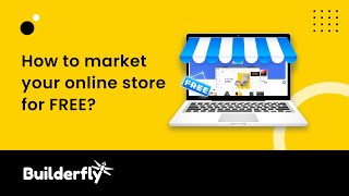 How to market your online store for free?| Builderfly Marketing Toolkit