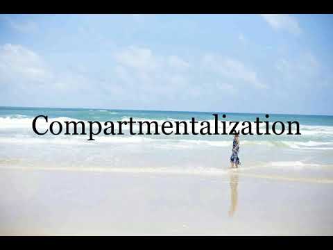 How To Pronounce Compartmentalization🌈🌈🌈🌈🌈🌈Pronunciation Of Compartmentalization