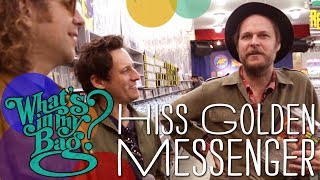 Hiss Golden Messenger - What's In My Bag?