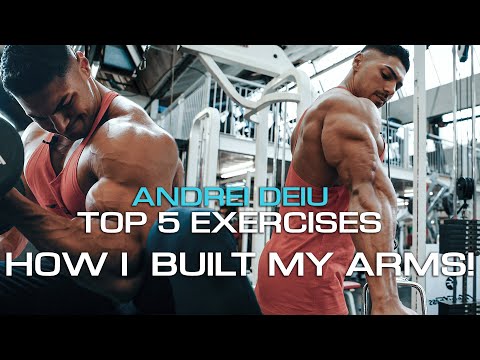 HOW I BUILT MY ARMS! - Andrei Deiu - 5 Best Bicep & Tricep Builders!