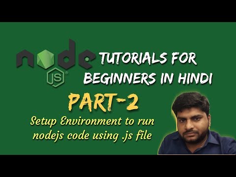 Node js Tutorials for beginners in hindi | Setup Environment to run node js code | Part 2