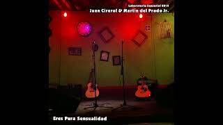 Eres Pura Sensualidad - Juan Cirerol &amp; Martín del Prado Jr.