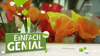 So werden Kunstblumen hergestellt - In der Kunstblumenmanufaktur Sebnitz | Einfach genial | MDR