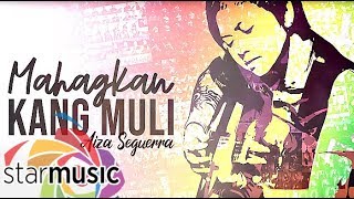 Aiza Seguerra - Mahagkan Kang Muli (Audio) 🎵 | Songs from the Vault