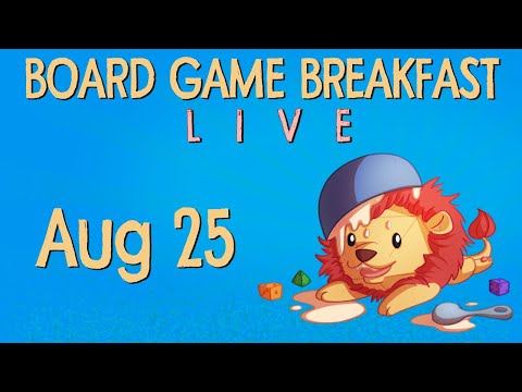Board Game Breakfast LIVE - Aug. 25