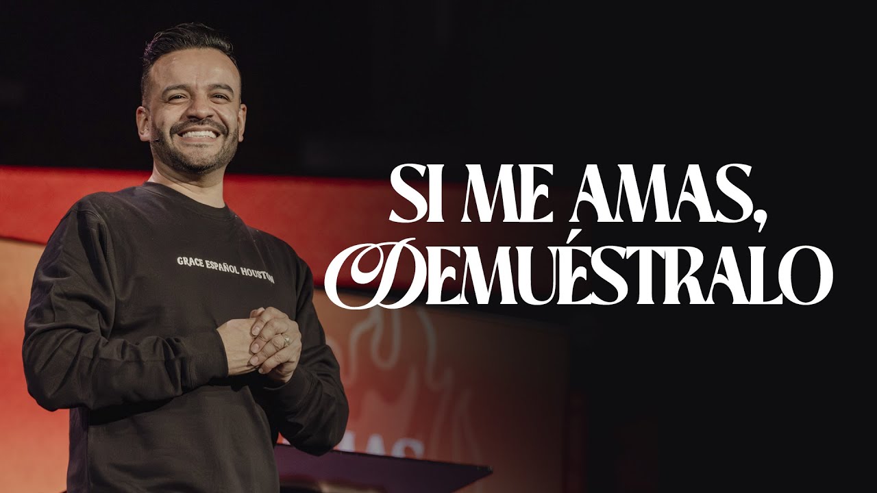 Si me amas, demuéstralo – David Scarpeta  | Grace Español