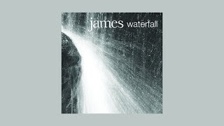 James - Waterfall, with lyrics