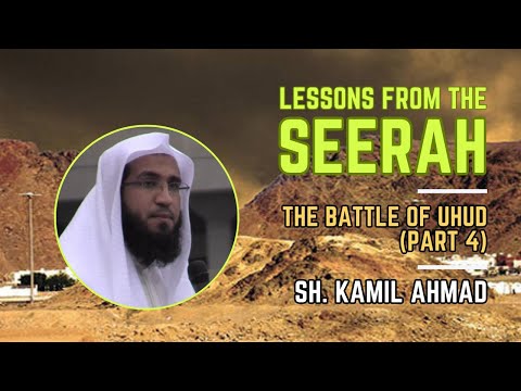 Lessons from the Seerah | 51 | The Battle of Uhud — Part 4