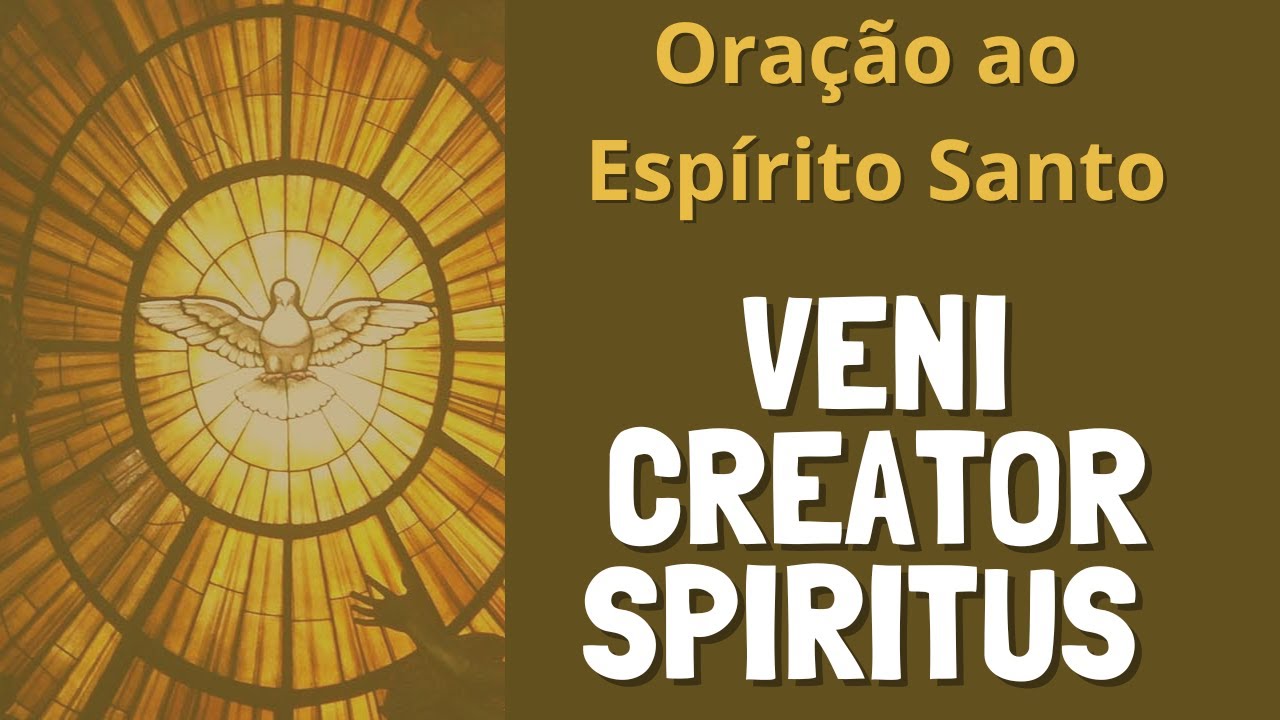 Oração ao Espírito Santo - Veni Creator Spiritus