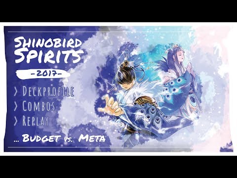 Shinobird Spirit 2017 Combo-Replays-Deckprofile (post MARC)