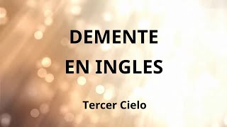 Demente en INGLES / Tercer Cielo Cover in English