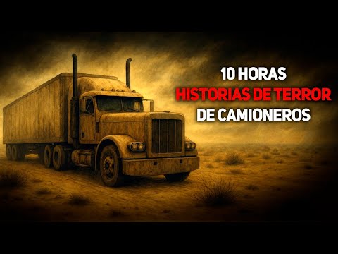10 Horas de Historias de Terror de Camioneros (Recopilación Marzo-Abril)