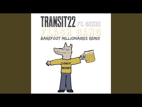 Flash Bang (Barefoot Millionares Remix) (feat. Geeze)