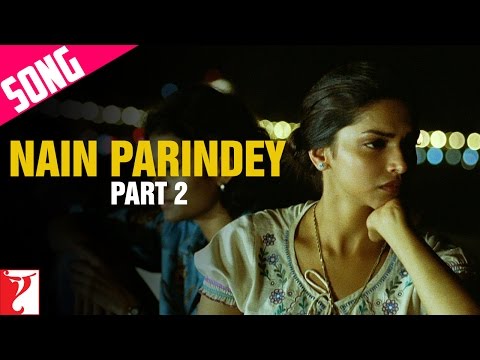 Nain Parindey Song | Part 2 | Lafangey Parindey | Neil Nitin Mukesh, Deepika Padukone | Shilpa Rao