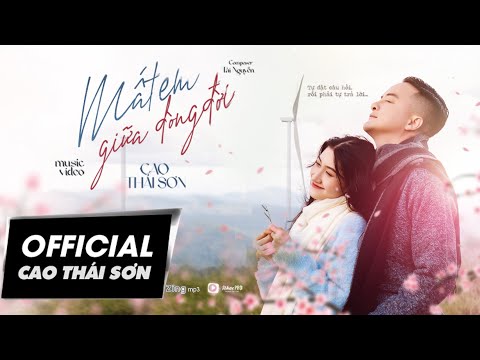 Mất em giữa dòng đời - Cao Thái Sơn