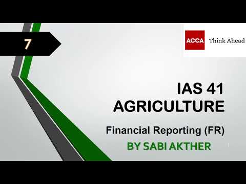 ACCA I Financial Reporting (FR) I IAS 41 Agriculture - FR Lecture 7