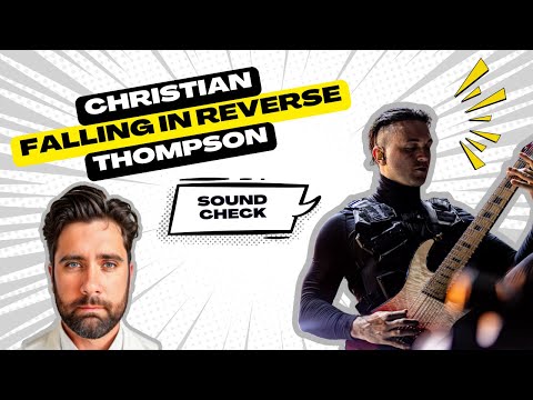 Inside Soundcheck with Christian Thompson of Falling In Reverse