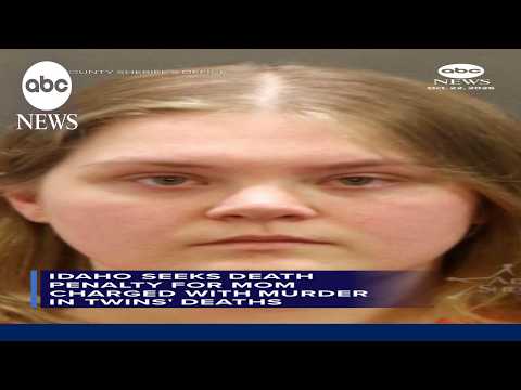 Idaho seeks death penalty for mom charged with murder in twins' deaths
