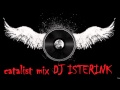 CATALIST MIX DJ ISTERINK xD xD ¡¡¡¡¡¡¡ 